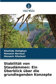 portada Stabilität von Staudämmen: Ein Überblick über die grundlegenden Konzepte (en Alemán)