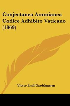 portada conjectanea ammianea codice adhibito vaticano (1869) (in English)