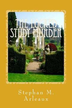 portada The Locked Study Murder: If You Play Tennis With A Man He Can't Be A Murderer (in English)