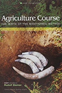 portada Agriculture Course: The Birth of the Biodynamic Method (Classic Translation) (in English)