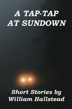 portada A Tap-Tap at Sundown: Short Stories by William Hallstead (in English)