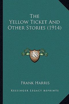 portada the yellow ticket and other stories (1914) the yellow ticket and other stories (1914) (in English)
