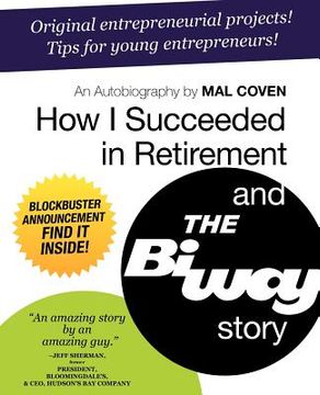 portada how i succeeded in retirement and the biway story (en Inglés)
