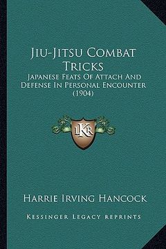 portada jiu-jitsu combat tricks: japanese feats of attach and defense in personal encounter (1904) (en Inglés)