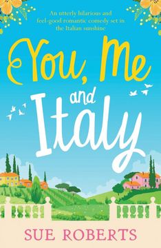 portada My Summer of Love and Limoncello: An Utterly Hilarious and Feel Good Romantic Comedy set in the Italian Sunshine (en Inglés)