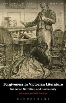 portada Forgiveness in Victorian Literature: Grammar, Narrative, and Community (in English)