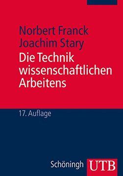 portada Die Technik Wissenschaftlichen Arbeitens. Eine Praktische Anleitung (in German)