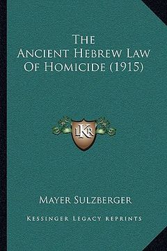 portada the ancient hebrew law of homicide (1915) (in English)