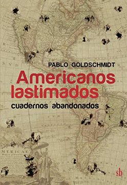 portada Americanos lastimados. Cuadernos abandonados (in Spanish)