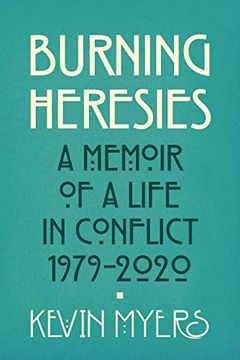 portada Burning Heresies: A Memoir of a Life in Conflict, 1979-2020 (en Inglés)