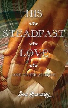 portada His Steadfast Love & Other Stories (en Inglés)