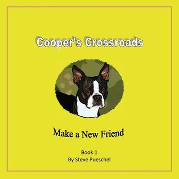 portada Cooper's Crossroads: Make a New Friend (en Inglés)