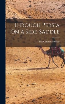 portada Through Persia On a Side-Saddle (in English)