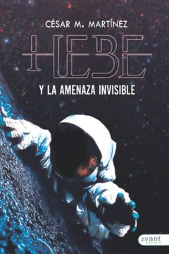 portada Hebe y la Amenaza Invisible: Las Extrañas Aventuras de Hebe y min (in Spanish)