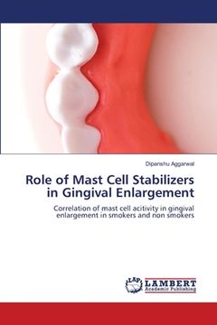 portada Role of Mast Cell Stabilizers in Gingival Enlargement (en Inglés)