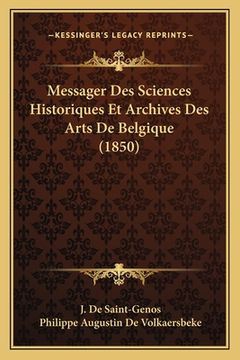 portada Messager Des Sciences Historiques Et Archives Des Arts De Belgique (1850) (en Francés)