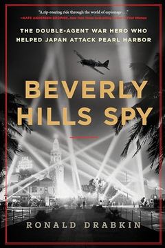 portada Beverly Hills Spy: The Double-Agent war Hero who Helped Japan Attack Pearl Harbor 