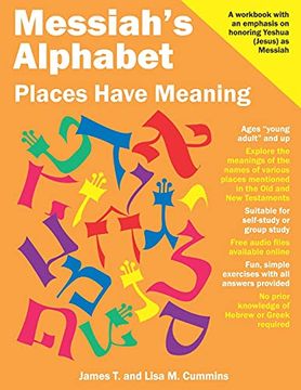 portada Messiah's Alphabet: Places Have Meaning: An Exploration of the Meanings of the Names of Places Mentioned in the old and new Testaments (en Inglés)