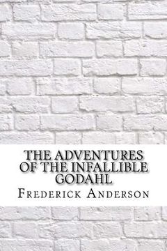 portada The Adventures of the Infallible Godahl (in English)