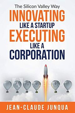 portada Innovating Like a Startup Executing Like a Corporation (en Inglés)