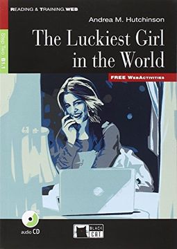 portada The Luckiest Girl in the World. Con Espansione Online. Con cd Audio (Reading & Training) (in English)