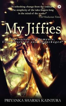 portada My Jiffies: "narration of Moments, Unadulterated and Unpackaged"