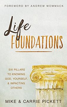 portada Life Foundations: Six Pillars to Knowing God, Yourself, and Impacting Others 