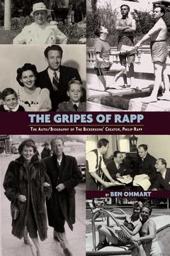 portada the gripes of rapp the auto/biography of the bickersons' creator, philip rapp (en Inglés)