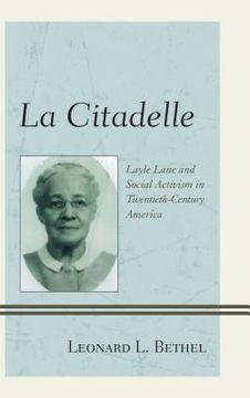 portada La Citadelle: Layle Lane and Social Activism in Twentieth-Century America (in English)