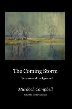 portada The Coming Storm: Its cause and background (en Inglés)