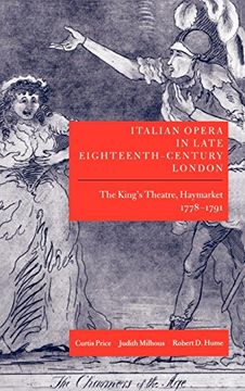 portada Italian Opera in Late Eighteenth-Century London: Volume i: The King's Theatre, Haymarket, 1778-1791 (in English)