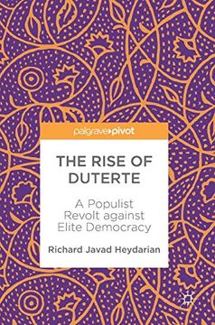 portada The Rise of Duterte: A Populist Revolt Against Elite Democracy (in English)