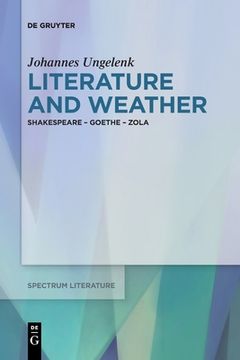 portada Literature and Weather: Shakespeare - Goethe - Zola (en Inglés)