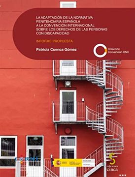 portada La Adaptación de la Normativa Penitenciaria Española a la Convención Internacional Sobre los Derechos de las Personas con Discapacidad (Coleccion Convención Onu)