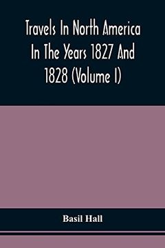 portada Travels in North America in the Years 1827 and 1828 (Volume i) 