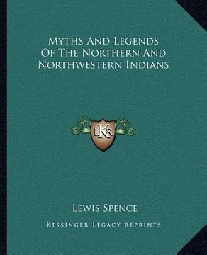 portada myths and legends of the northern and northwestern indians (en Inglés)