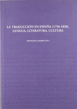 portada La Traducción en España (1750-1830). Lengua, Literatura, Cultura. (Fuera de Colección) (in Spanish)