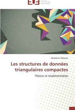 portada Les structures de données triangulaires compactes: Théorie et implémentation