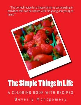 portada The Simple Things In Life: A Coloring Book with Recipes (in English)