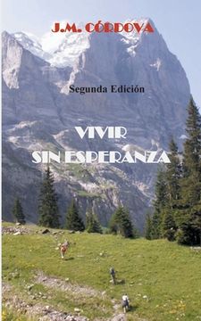 portada Vivir sin Esperanza: Segunda Edición (in Spanish)