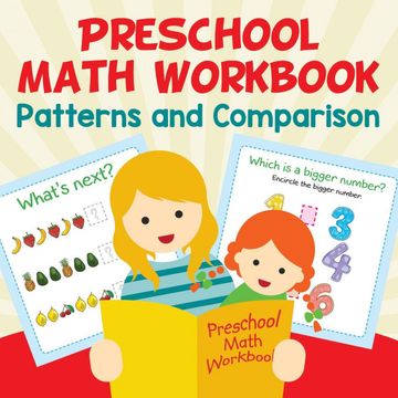 portada Preschool Math Workbook: Patterns and Comparison 