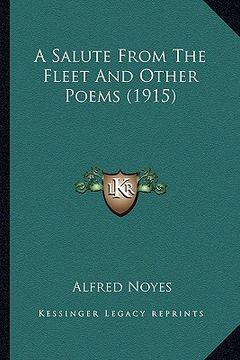 portada a salute from the fleet and other poems (1915) a salute from the fleet and other poems (1915) (in English)