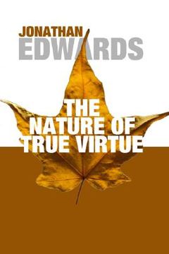 portada the nature of true virtue (en Inglés)