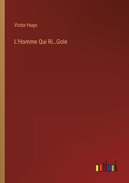 portada L'Homme Qui Ri...Gole (en Francés)