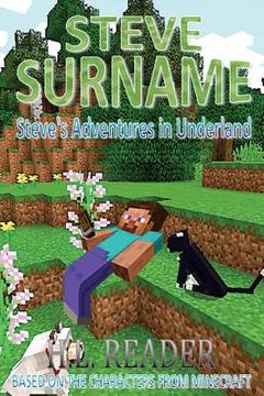 portada Steve Surname: Steve's Adventures In Underland: Non illustrated edition (en Inglés)