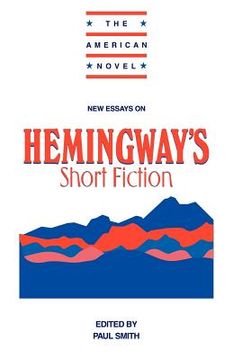portada New Essays on Hemingway's Short Fiction Paperback (The American Novel) (in English)