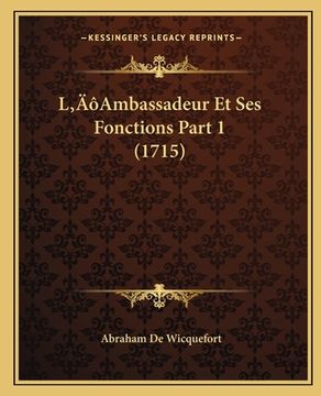 portada L'Ambassadeur Et Ses Fonctions Part 1 (1715) (in French)