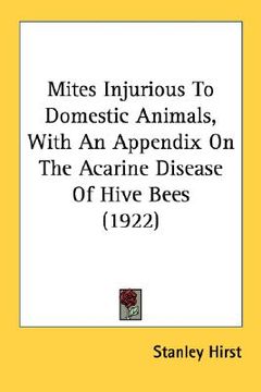 portada mites injurious to domestic animals, with an appendix on the acarine disease of hive bees (1922) (in English)