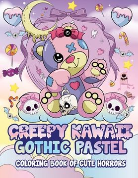 portada Creepy Kawaii Gothic Pastel: Coloring Book Of Cute Horrors (in English)