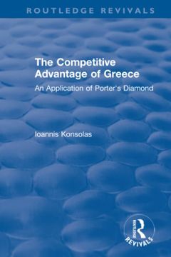 portada The Competitive Advantage of Greece: An Application of Porter's Diamond (en Inglés)